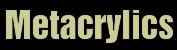 Metacrylics