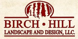 BIRCH  HILL LANDSCAPE & DESIGN LLC